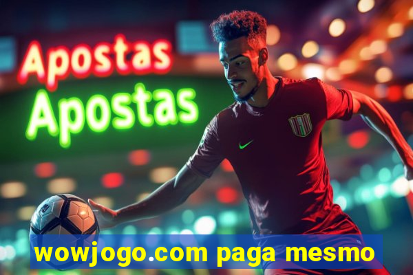 wowjogo.com paga mesmo